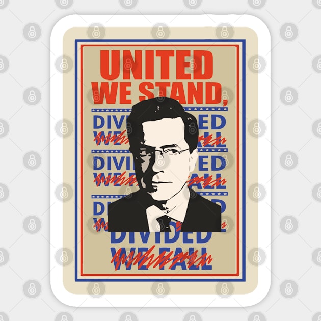 United We Stand Stephen Colbert, The Late Show Sticker by graficklisensick666